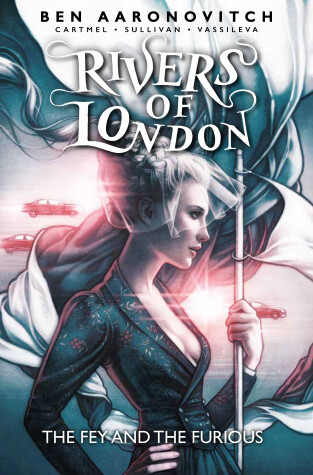 Book cover for Rivers Of London Vol. 8: The Fey and the Furious (Graphic Novel)