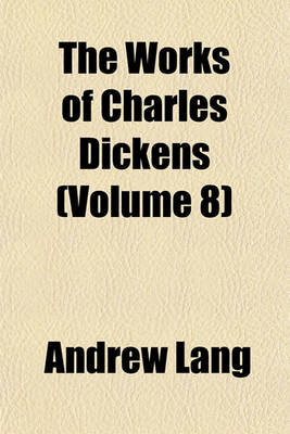 Book cover for The Works of Charles Dickens (Volume 8); Dombey and Son