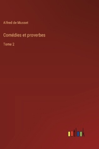 Cover of Com�dies et proverbes