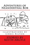 Book cover for The Adventures of Neanderthal Bob