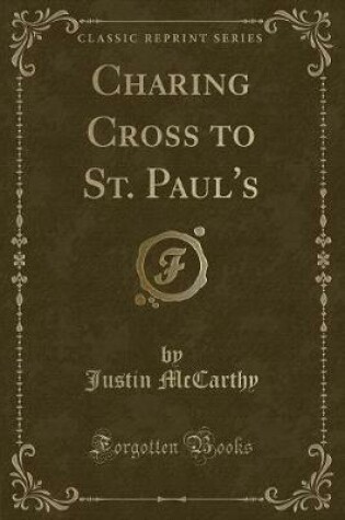 Cover of Charing Cross to St. Paul's (Classic Reprint)