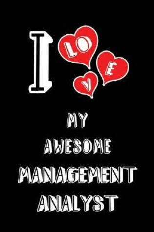 Cover of I Love My Awesome Management Analyst