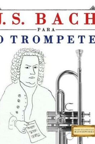 Cover of J. S. Bach Para O Trompete