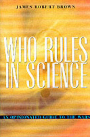 Cover of Who Rules in Science?