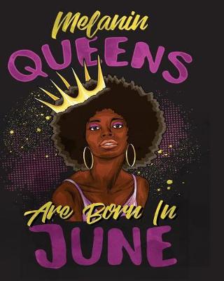 Cover of Melanin Queens Are Born in June