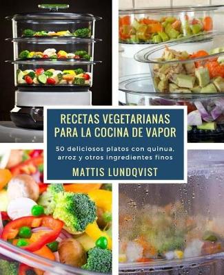 Book cover for Recetas Vegetarianas Para La Cocina de Vapor