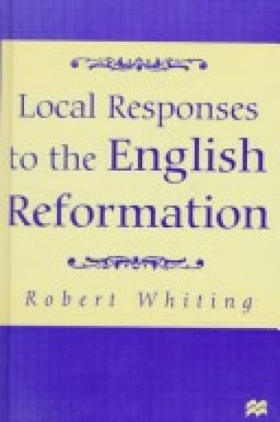 Cover of Local Responses to the English Reformation