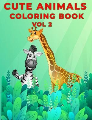 Book cover for Cute Animals Coloring Book Vol 2