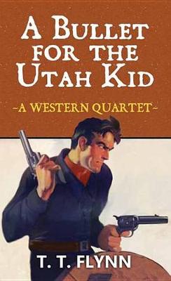 Book cover for A Bullet For The Utah Kid