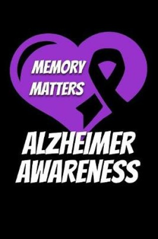 Cover of Memory Matters Alzheimer Awareness