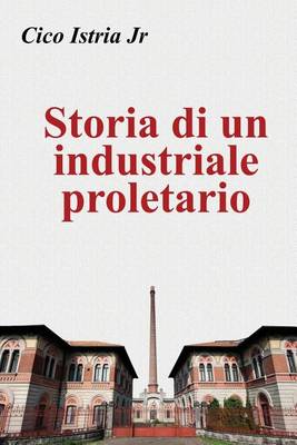 Book cover for Storia di un industriale proletario