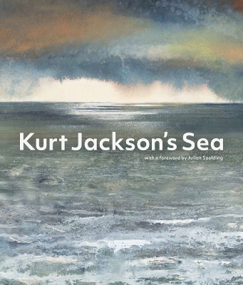 Book cover for Kurt Jackson's Sea