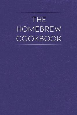 Book cover for The Homebrew Cookbook