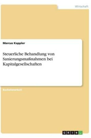 Cover of Steuerliche Behandlung von Sanierungsmassnahmen bei Kapitalgesellschaften