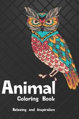 Cover of Animal - Coloring Book - Relaxing and Inspiration