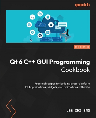 Book cover for Qt 6 C++ GUI Programming Cookbook