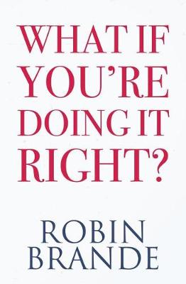 Book cover for What If You're Doing It Right?