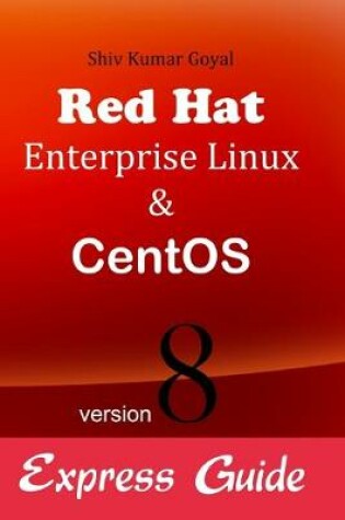 Cover of Red hat Enterprise linux & Centos version 8 Express guide