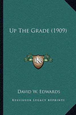 Book cover for Up the Grade (1909) Up the Grade (1909)