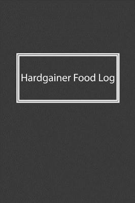 Book cover for Hardgainer Food Log
