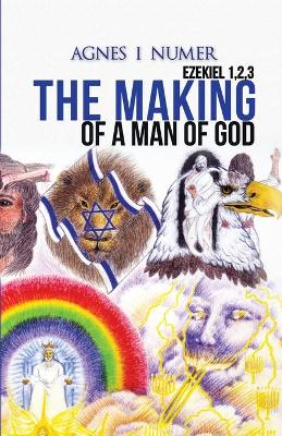 Book cover for Agnes I. Numer - The Making of a Man of God