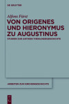 Book cover for Von Origenes Und Hieronymus Zu Augustinus