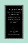 Book cover for T. R. Malthus: The Unpublished Papers in the Collection of Kanto Gakuen University: Volume 1