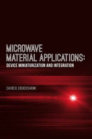 Cover of Microwave Material Applications: Device Miniaturization and Integration