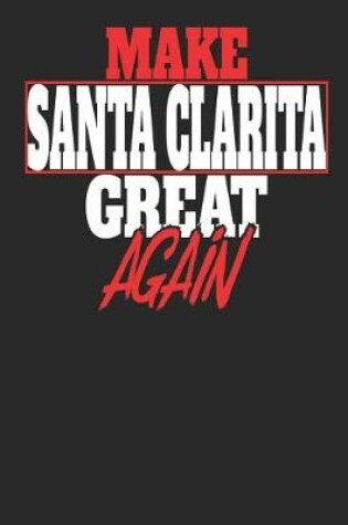 Cover of Make Santa Clarita Great Again