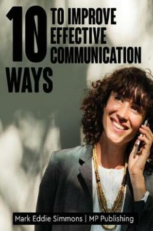 Cover of 10 Ways to Improve Effective Communication
