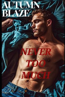 Book cover for Never Too Much