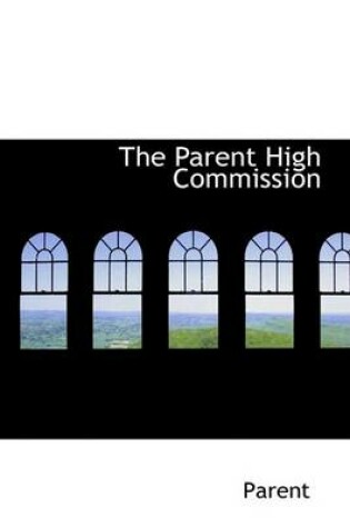 Cover of The Parent High Commission