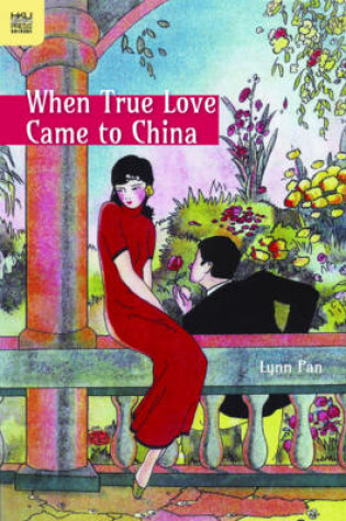 Cover of When True Love Came to China