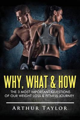 Book cover for Why, What & How