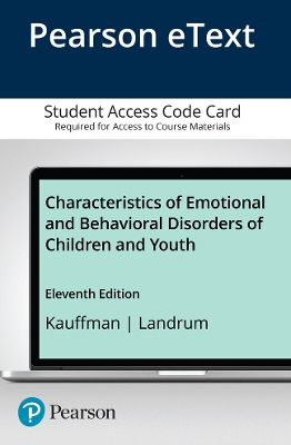 Book cover for Characteristics of Emotional and Behavioral Disorders of Children and Youth, Enhanced Pearson eText -- Access Card