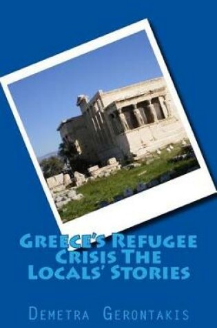 Cover of Greece's Refugee Crisis the Locals' Stories