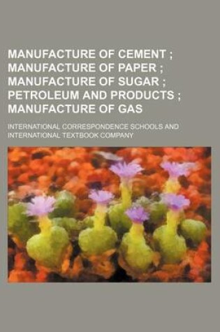 Cover of Manufacture of Cement; Manufacture of Paper Manufacture of Sugar Petroleum and Products Manufacture of Gas