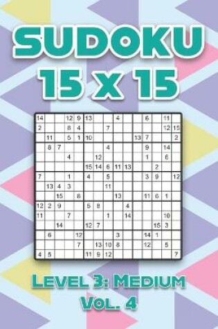 Cover of Sudoku 15 x 15 Level 3