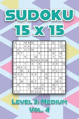 Book cover for Sudoku 15 x 15 Level 3