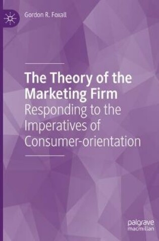 Cover of The Theory of the Marketing Firm