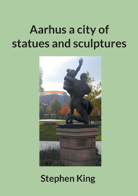 Book cover for Aarhus a city of statues and sculptures