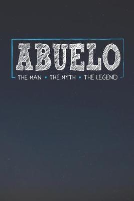 Book cover for Abuelo The Man The Myth The Legend