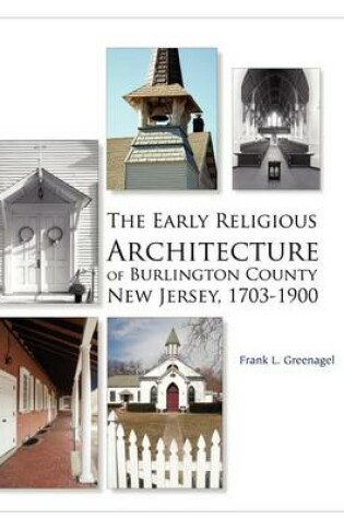 Cover of Early Religious Architecture of Burlington County, New Jersey 1703-1900