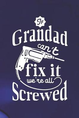 Book cover for If Grandad Can't Fix It We're All Screwed