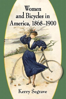 Book cover for Women and Bicycles in America, 1868-1900