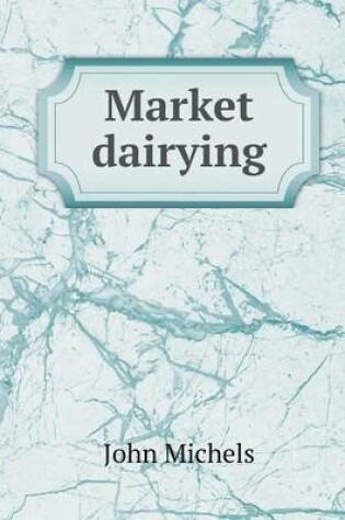 Cover of Market Dairying