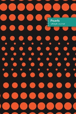 Book cover for Pearls Lifestyle Journal, Blank Write-in Notebook, Dotted Lines, Wide Ruled, Size (A5) 6 x 9 In (Orange)