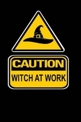 Cover of Caution Witch at Work