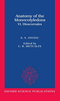 Cover of Anatomy of the Monocotyledons: VI. Dioscoreales