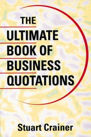 Cover of The Ultimate Book of Business Quotations